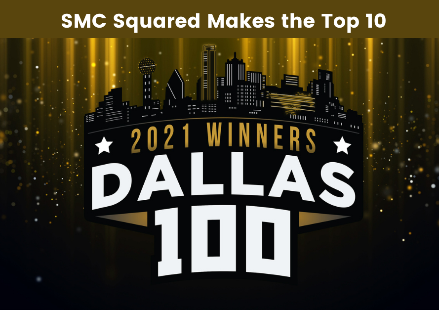 SMC Squared Ranks in the Top 10 of Dallas 100 Fastest-Growing Companies